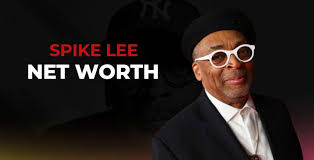 spike lee net worth​